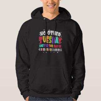 No Other Tuesday Like The Twosday Of 20220202 2222 Hoodie