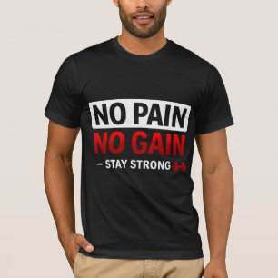 No Pain No Gain Gym Motivation T-Shirt Fit