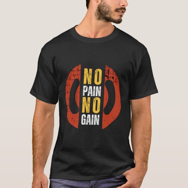 No Pain No Gain – Hardcore Gym Motivation T-Shirt (Vorderseite)