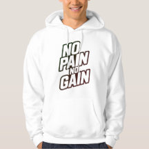 No Pain No Gain Hoodie – Motivationsbekleidung für
