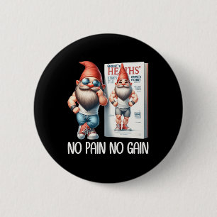 No Pain No Gain Lustiger Bodybuilding-Gnom Für Fit Button