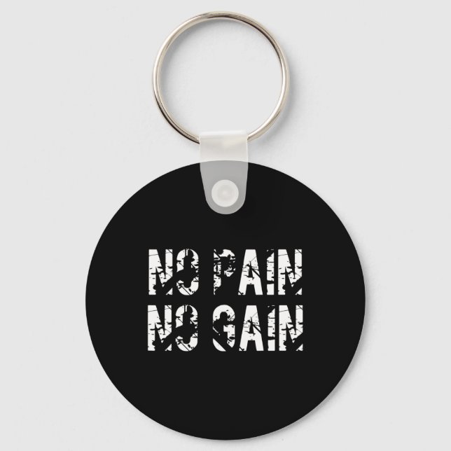 No Pain No Gain Motivation Design  Schlüsselanhänger (Vorderseite)