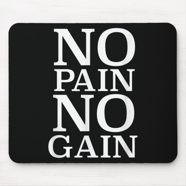 No Pain No Gain Motivation  Mousepad (Vorne)