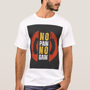 No Pain, No Gain - T-Shirt pour la Motivation du g