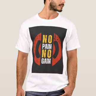 No Pain, No Gain - T-Shirt pour la Motivation du g