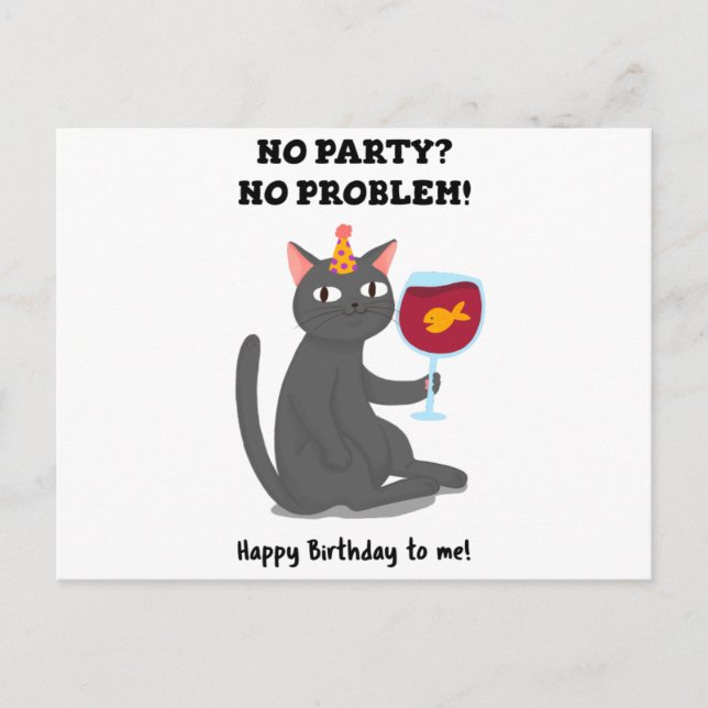 NO PARTY NO PROBLEM HAPPY BITRHDAY TO ME POSTKARTE (Vorderseite)