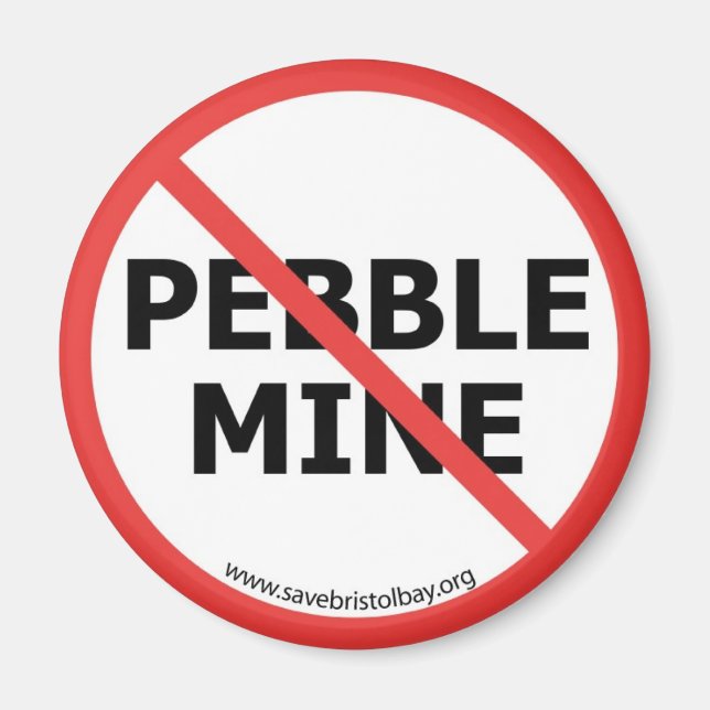 No Pebble Mine Magnet (Vorne)