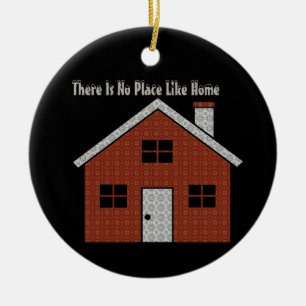 No Place Like Home Keramik Ornament