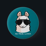 No Prob-Llama Button<br><div class="desc">Alles,  was du brauchst,  ist die richtige Lamatude,  um im Leben erfolgreich zu sein! Sie können auch Ihre eigene Hintergrundfarbe wählen.</div>