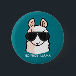 No Prob-Llama Button<br><div class="desc">Alles, was du brauchst, ist die richtige Lamatude, um im Leben erfolgreich zu sein! Sie können auch Ihre eigene Hintergrundfarbe wählen.</div>