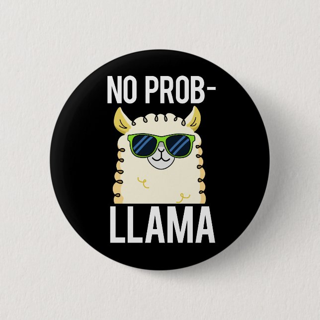 No-Prob-Llama Funny Cool Llama Pun Dark BG Button (Vorderseite)