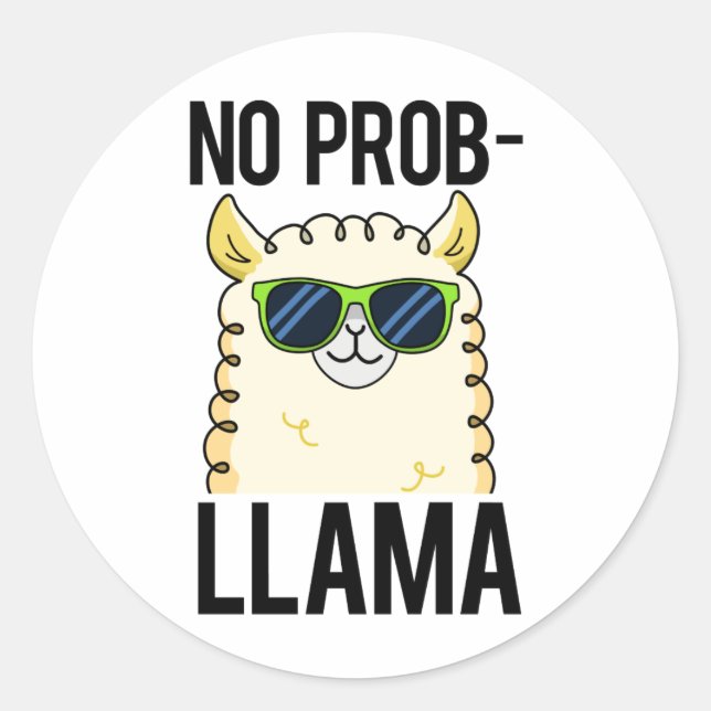 No-Prob-Llama Funny Cool Llama Pun Runder Aufkleber (Vorderseite)