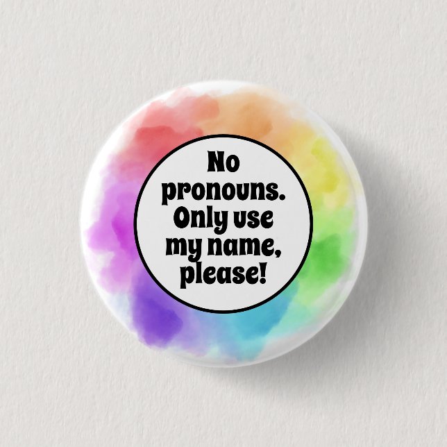 No Pronouns/Name Only Please in Watercolor Circle Button (Vorderseite)