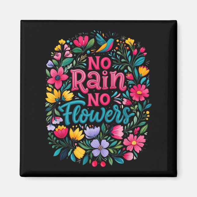 No Rain No Flowers Motivational Saying Wildflowers Magnet (Vorne)