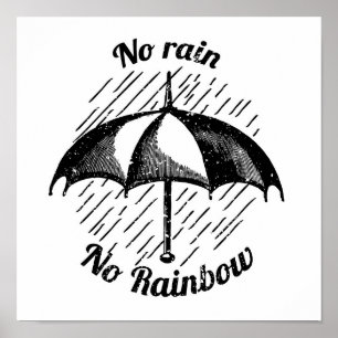 No Rain No Rainbow Poster