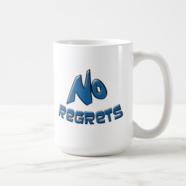 No Regrets Coffee Tasse (Rechts)