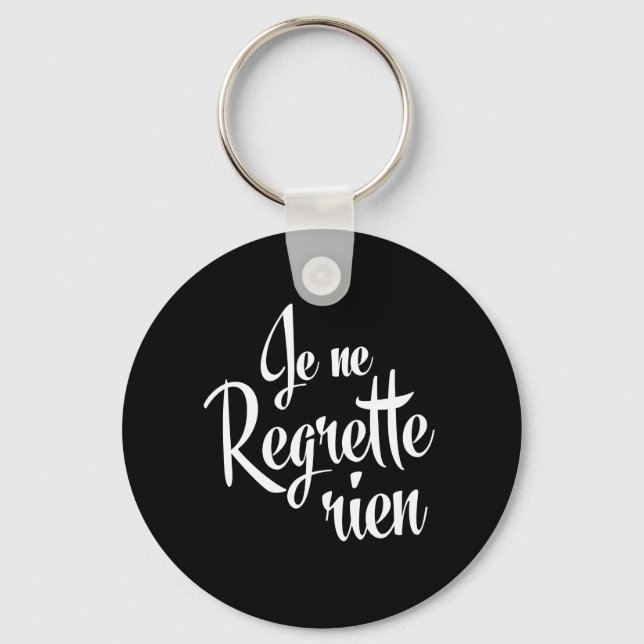 No Regrets Je ne Regrette Rien Schlüsselanhänger (Vorderseite)