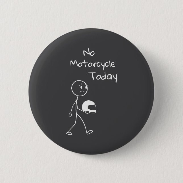 No Ride Today Funny Motorcycle Motorcycle Lovers M Button (Vorderseite)