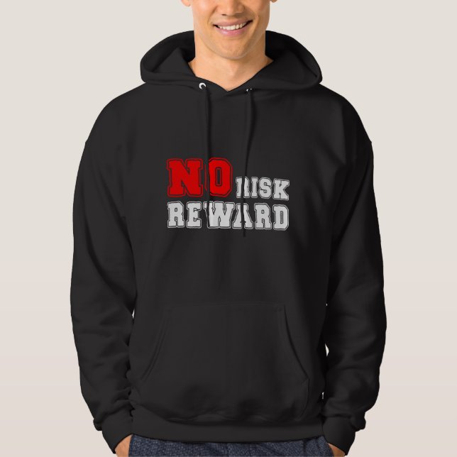 No Risk No Reward Motivational Quote Design Hoodie (Vorderseite)