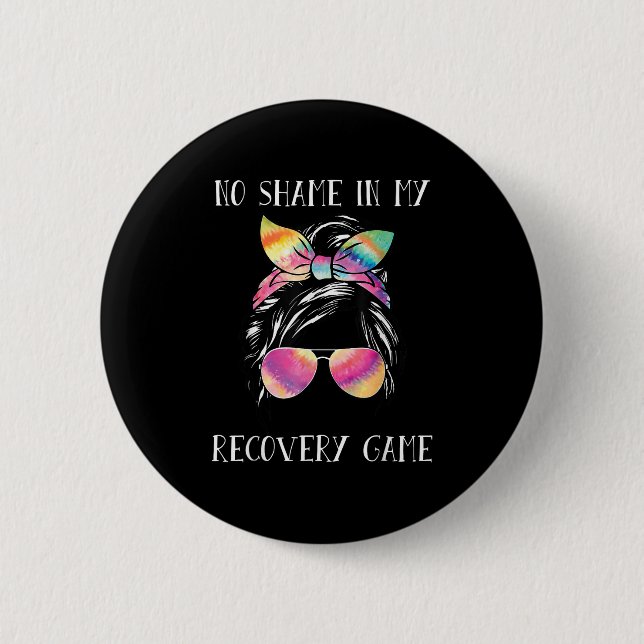 No Shame In My Recovery Game Motivational Emwermen Button (Vorderseite)