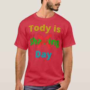 No Shaving Day T-Shirt