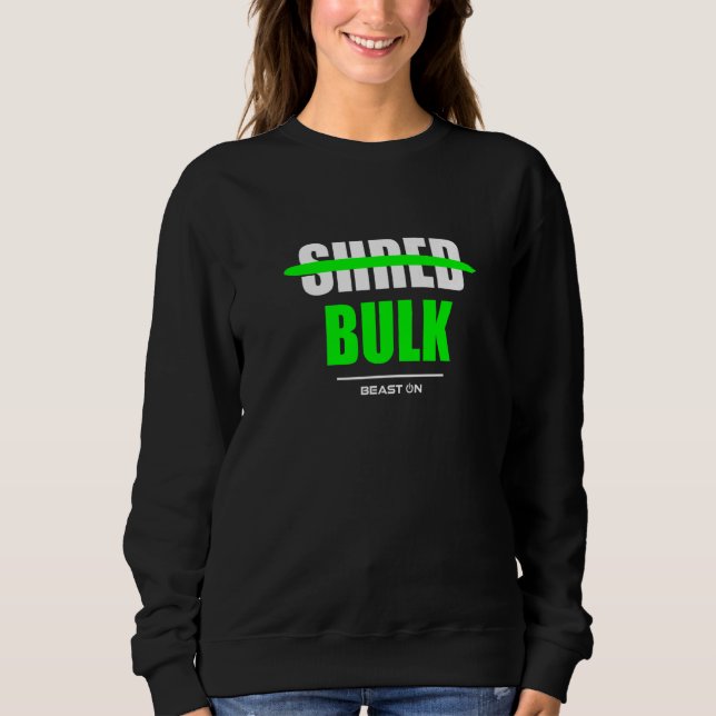 No Shred Bulk Gym Fitness Workout Bodybuilding Gai Sweatshirt (Vorderseite)