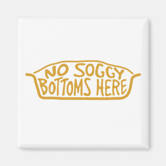 No Soggy Bottoms Magnet - Tan