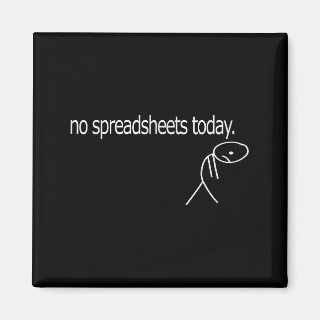 No Spreadsheets Today Accounting Spreadsheets Acco Magnet (Vorne)