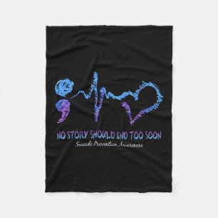 No Story Should end Too Soon Suicide Prevention Aw Fleecedecke