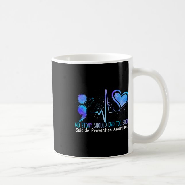 No Story Should end Too Soon Suicide Prevention Aw Kaffeetasse (Rechts)