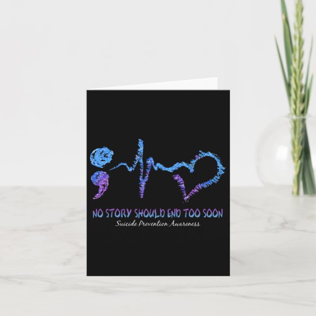 No Story Should end Too Soon Suicide Prevention Aw Karte (Vorderseite)