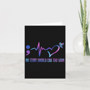 No Story Should end Too Soon Suicide Prevention Aw Karte