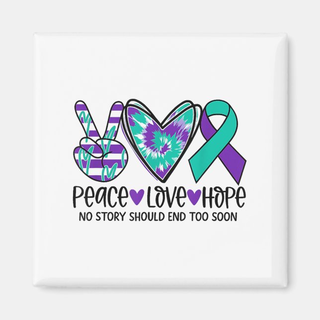 No Story Should end Too Soon Suicide Prevention Aw Magnet (Vorne)