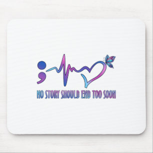 No Story Should end Too Soon Suicide Prevention Aw Mousepad