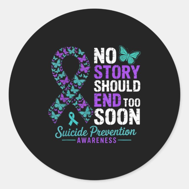 No Story Should End Too Soon Suicide Prevention Aw Runder Aufkleber (Vorderseite)
