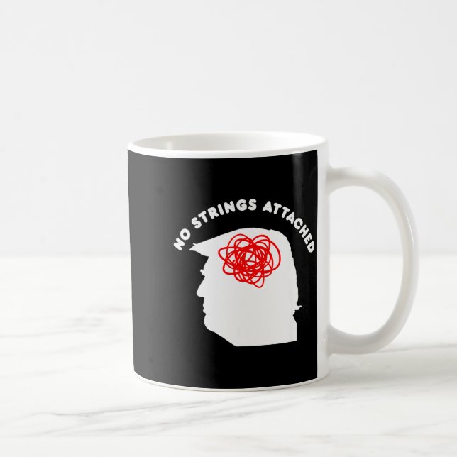 No Strings Attached Funny Sarcastic Saying Adult H Kaffeetasse (Rechts)