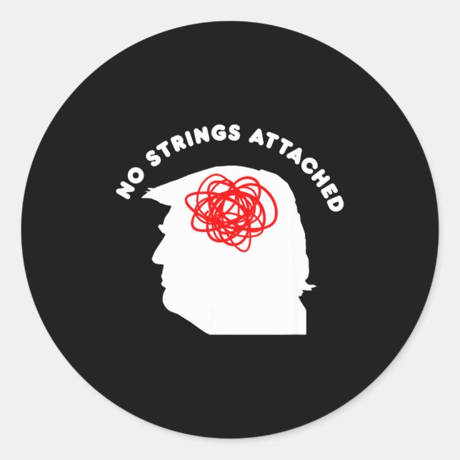 No Strings Attached Funny Sarcastic Saying Adult H Runder Aufkleber (Vorderseite)