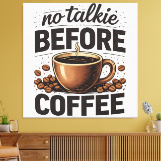 No Talkie Before Coffee – Funny Retro Coffee Lover Leinwanddruck