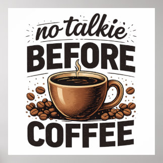 No Talkie Before Coffee – Funny Retro Coffee Lover Poster