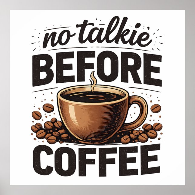 No Talkie Before Coffee – Funny Retro Coffee Lover Poster (Vorne)