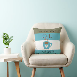 No Talkie Before Coffee - Mama Edition Kissen
