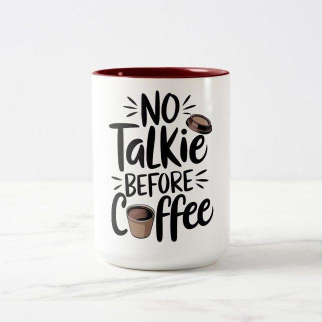 No Talkie Before Coffee T-Shirt Zweifarbige Tasse (Mittel)