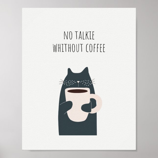 No Talkie Without Coffee Quote Poster (Vorne)
