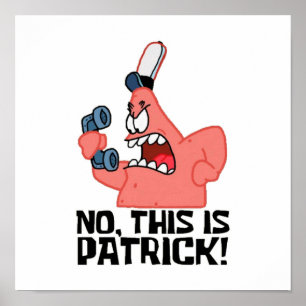 No This Is Patrick Poster