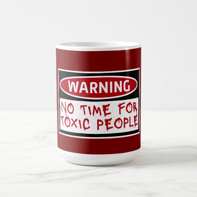 No Time Toxic People Boundaries Self Care Quote Verwandlungstasse (Zentrum)