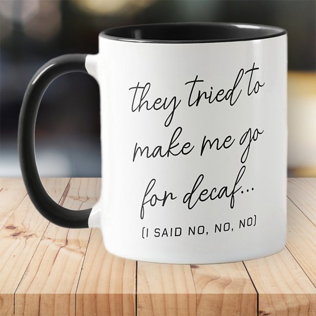No to decaf Funny Modern Simple Black and White Tasse (Von Creator hochgeladen)