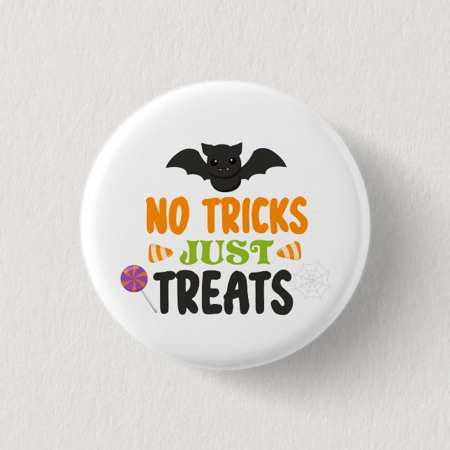No tricks I just want treats Button (Vorderseite)