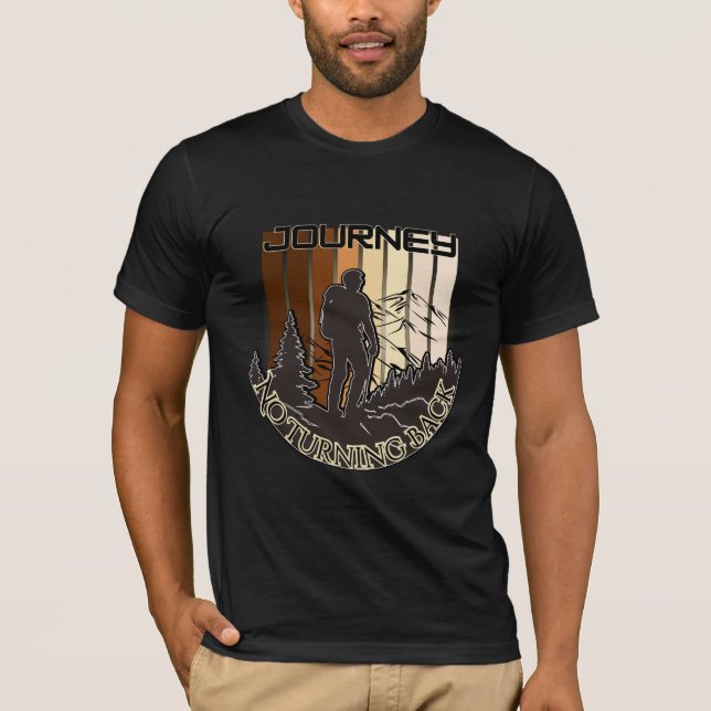 No Turning Back Journey Hiking T-Shirt | Adventure (Devant)