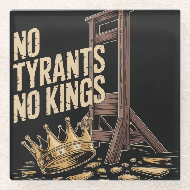 No Tyrants No Kings Glasuntersetzer (Vorderseite)