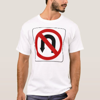 no_u_turn_sign_01 T-Shirt